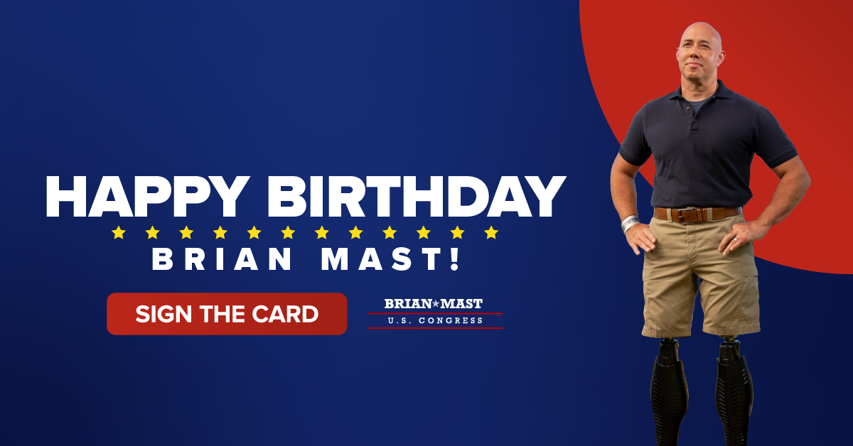 Sign Brian Mast’s Birthday Card!